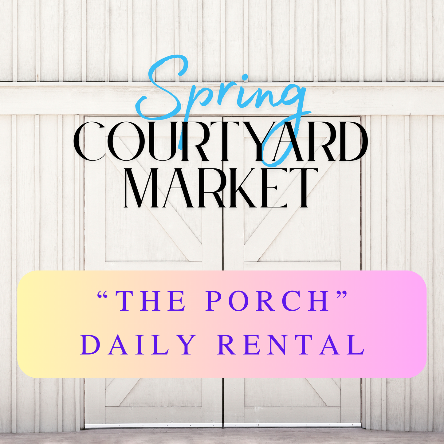 title the porch daily rental on a barn door background